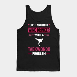 Wine Drinker Taekwondo Tae Kwon Do Taekwon-Do Tank Top